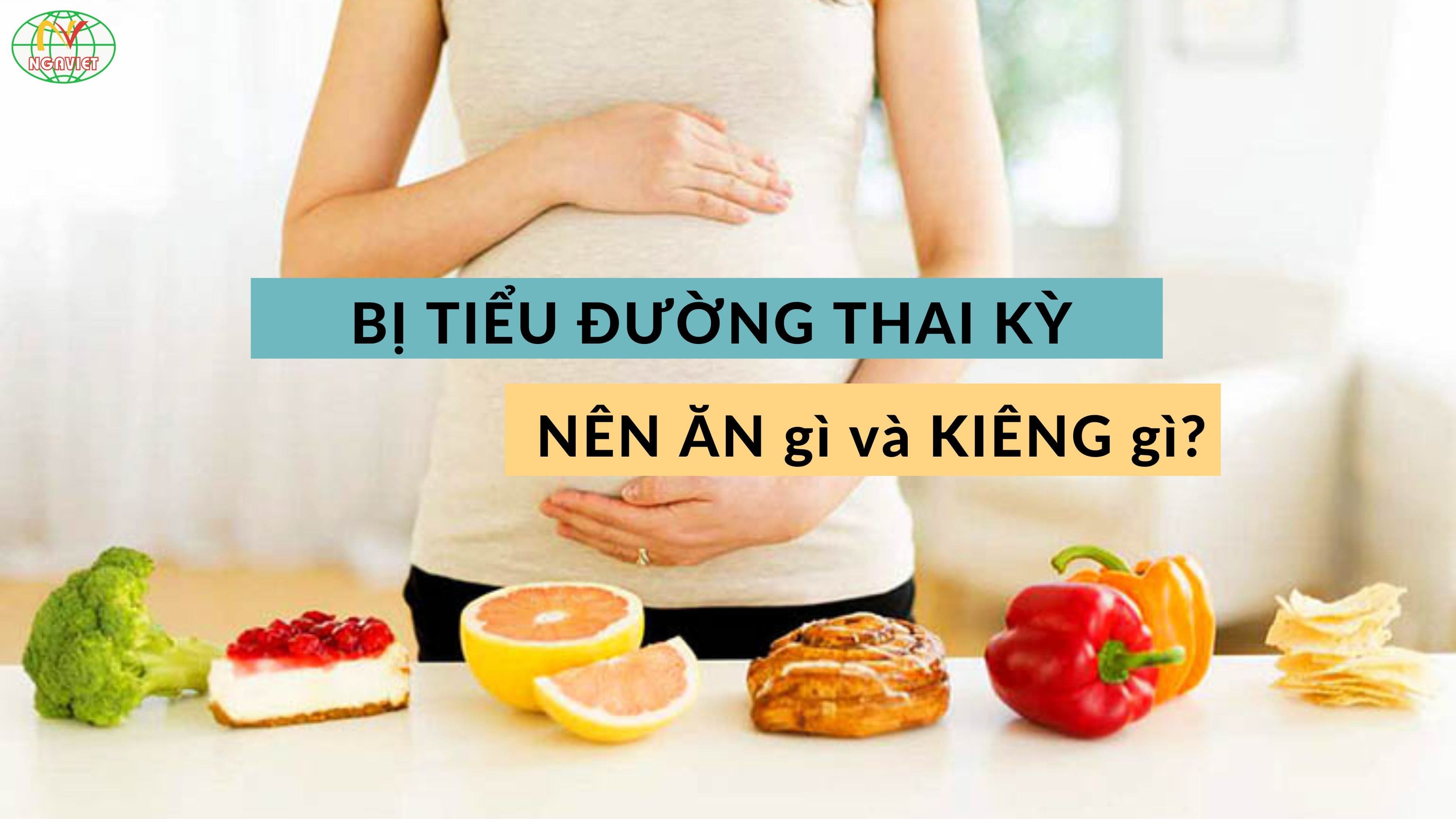 Mẹ bầu bị tiểu đường thai kỳ nên ăn gì